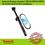 Tranzx External Dropper Post YSP36/YSP22/YSP29 27.2X395/30.9X410/31.6X450MM. Fixed Price $132.90.